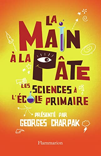 La Main à la pâte: LES SCIENCES À L'ÉCOLE PRIMAIRE von FLAMMARION