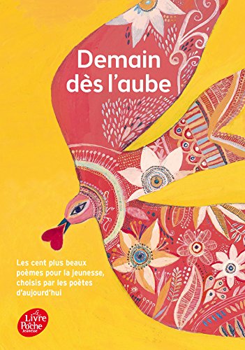 Demain des l'aube: Les cent plus beaux poèmes pour l'enfance et la jeunesse choisis par les poètes d'aujourd'hui von LIVRE DE POCHE JEUNESSE