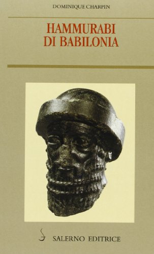 Hammurabi di Babilonia (Piccoli saggi) von Salerno Editrice