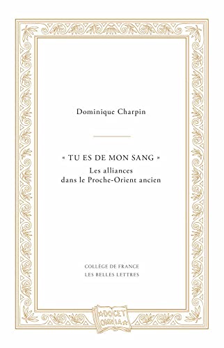 Tu Es de Mon Sang: Les Alliances Dans Le Proche-Orient Ancien (Docet Omnia, Band 4)