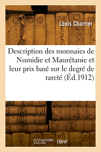 Description des monnaies de la Numidie et de la Maurétanie et leur prix basé sur le degré de rareté