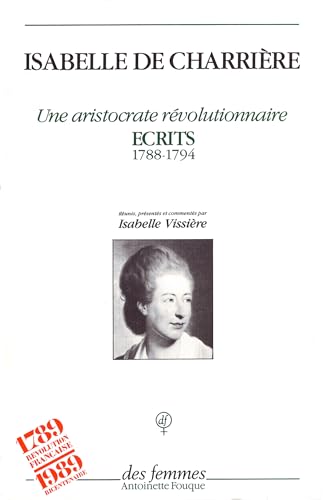 Une aristocrate révolutionnaire: Écrits 1788 - 1794