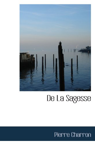 De La Sagesse