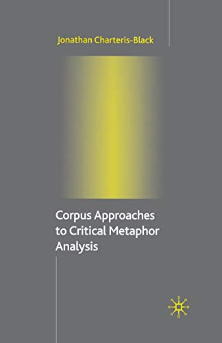 Corpus Approaches to Critical Metaphor Analysis von MACMILLAN