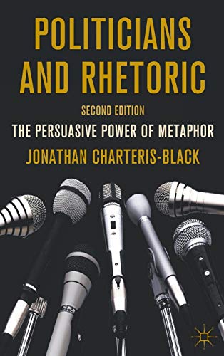 Politicians and Rhetoric: The Persuasive Power of Metaphor von MACMILLAN