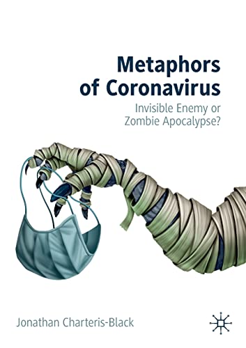 Metaphors of Coronavirus: Invisible Enemy or Zombie Apocalypse? von MACMILLAN