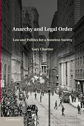 Anarchy and Legal Order: Law And Politics For A Stateless Society von Cambridge University Press