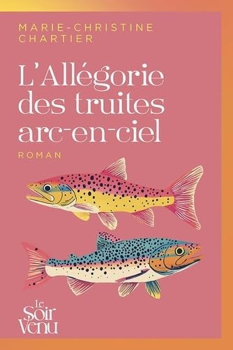 L'Allégorie des truites arc-en-ciel von LE SOIR VENU