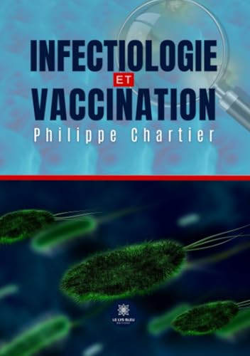 Infectiologie et vaccination von LE LYS BLEU EDITIONS SAS
