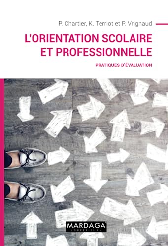 L'orientation scolaire et professionnelle: Pratiques d'évaluation