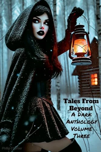 Tales From Beyond:: A Dark Anthology Volume Three von Lulu.com