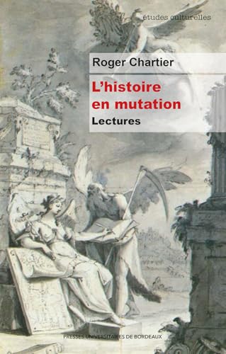 L’histoire en mutation: Lectures von PU BORDEAUX