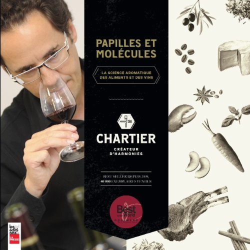 Papilles et Molecules: La science aromatique des aliments et des vins