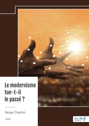 Le modernisme tue-t-il le passé ?