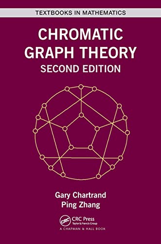 Chromatic Graph Theory (Textbooks in Mathematics)