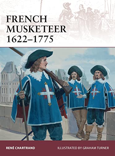 French Musketeer 1622–1775 (Warrior, Band 168)