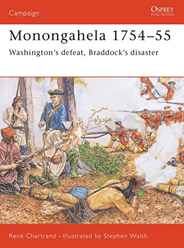 Monongahela 1754-55: Washington's Defeat, Braddock's Disaster (Campaign, 140)