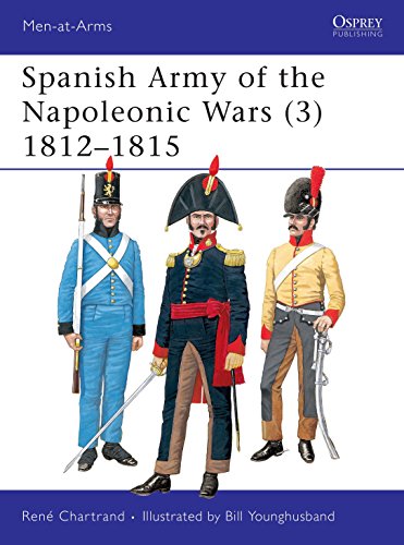 Spanish Army of the Napoleonic Wars: 1812-1815 (Men-at-arms Series)
