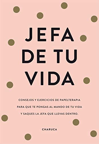 Jefa de tu vida: Reflexiones y ejercicios para que tomes el mando de tu vida von MONTENA