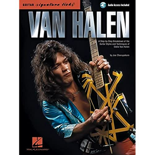 Van Halen: A Step-by-Step Breakdown of the Guitar Styles and Techniques of Eddie Van Halen (Guitar Signature Licks)