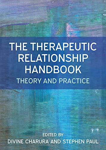 The Therapeutic Relationship Handbook: Theory & Practice The Therapeutic Relationship Handbook: Theory & Practice von Open University Press