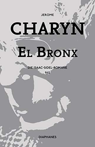El Bronx: Die Isaac-Sidel-Romane, 9/12 El Bronx: Die Isaac-Sidel-Romane, 9/12