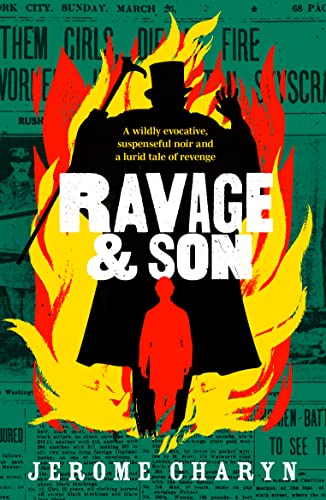 Ravage & Son: A dark, thrilling new novel of corruption in 19th-century New York von No Exit Press