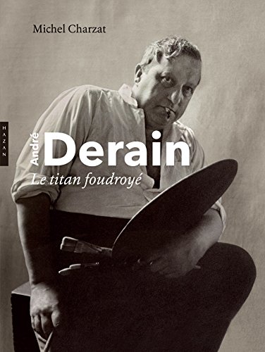 André Derain. Le titan Foudroyé von HAZAN