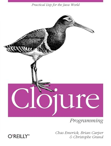 Clojure Programming: Practical LISP for the Java World