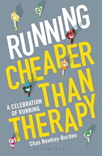 Running: Cheaper Than Therapy: A Celebration of Running von Bloomsbury