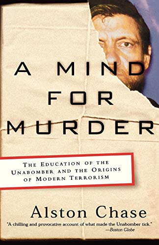 A Mind for Murder: The Education of the Unabomber and the Origins of Modern Terrorism von W. W. Norton & Company