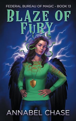 Blaze of Fury (Federal Bureau of Magic Cozy Mystery, Band 13) Blaze of Fury (Federal Bureau of Magic Cozy Mystery, Band 13)