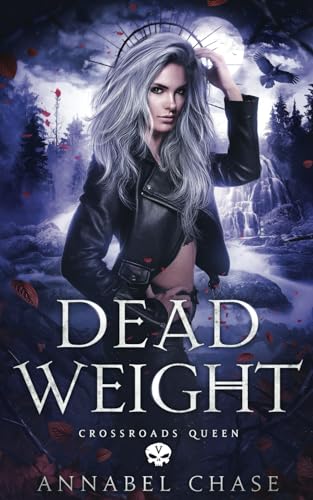 Dead Weight (Crossroads Queen, Band 5)