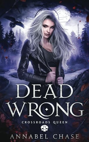 Dead Wrong (Crossroads Queen, Band 4) von Independently published