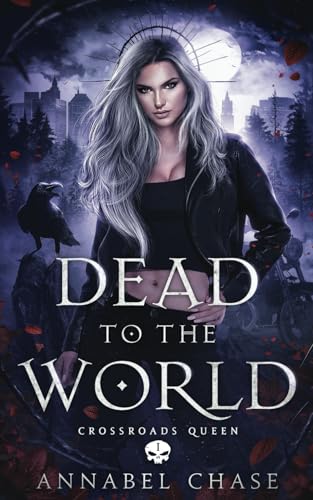 Dead to the World (Crossroads Queen, Band 1) Dead to the World (Crossroads Queen, Band 1)
