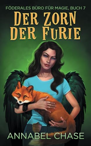 Der Zorn Der Furie (Föderales Büro für Magie, Band 7) von Independently published