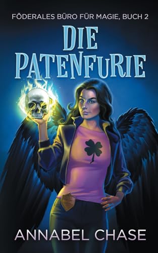 Die Patenfurie (Föderales Büro für Magie, Band 2) von Independently published