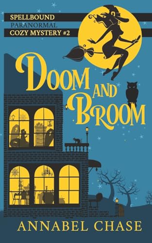Doom and Broom (Spellbound Paranormal Cozy Mystery, Band 2)