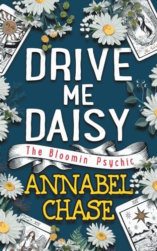 Drive Me Daisy (The Bloomin' Psychic, Band 3)