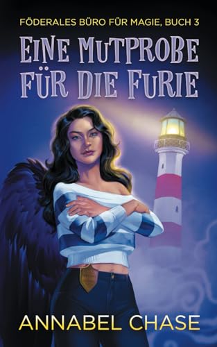 Eine Mutprobe für die Furie (Föderales Büro für Magie, Band 3) von Independently published