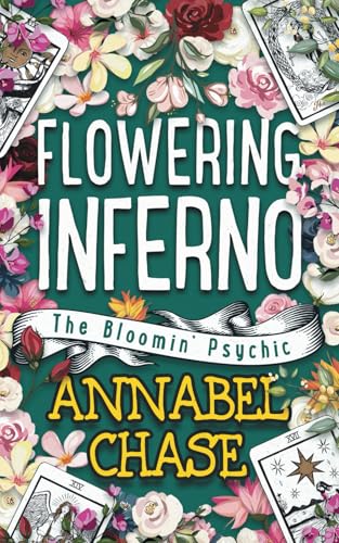 Flowering Inferno (The Bloomin' Psychic, Band 8) von Independently published