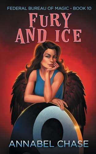 Fury and Ice (Federal Bureau of Magic Cozy Mystery, Band 10)