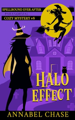Halo Effect (Spellbound Ever After Paranormal Cozy Mystery, Band 8)