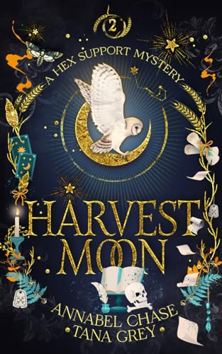 Harvest Moon (A Hex Support Mystery, Band 2) Harvest Moon (A Hex Support Mystery, Band 2)