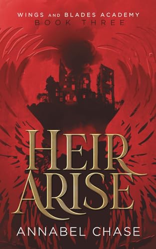 Heir Arise (Wings and Blades Academy, Band 3) von Independently published