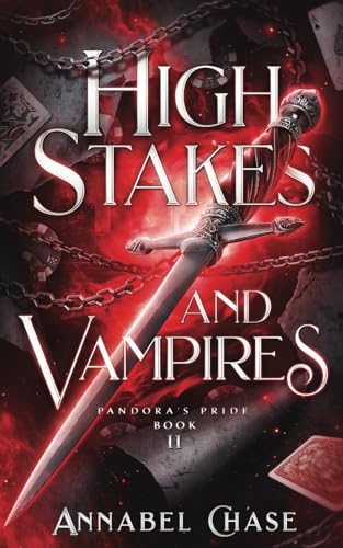 High Stakes and Vampires (Pandora's Pride, Band 2)
