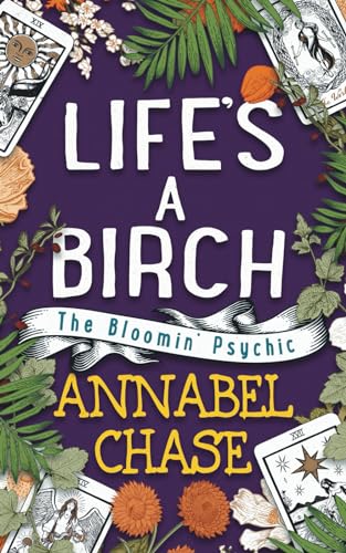Life's A Birch (The Bloomin' Psychic, Band 2)