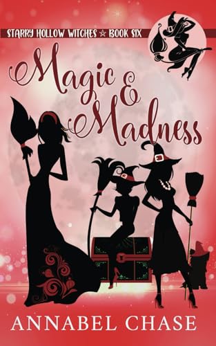 Magic & Madness (Starry Hollow Witches, Band 6) von Independently Published