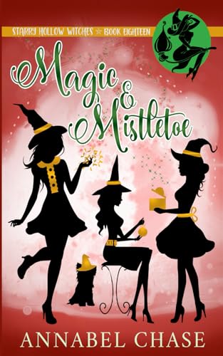 Magic & Mistletoe (Starry Hollow Witches, Band 18)