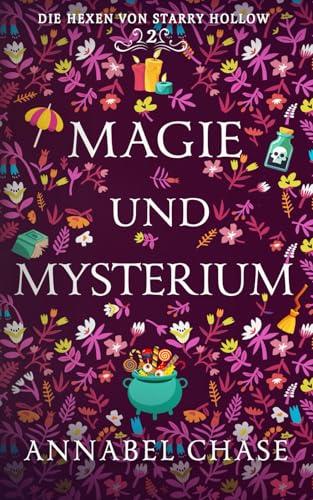 Magie und Mysterium (Die Hexen von Starry Hollow, Band 2) von Independently published